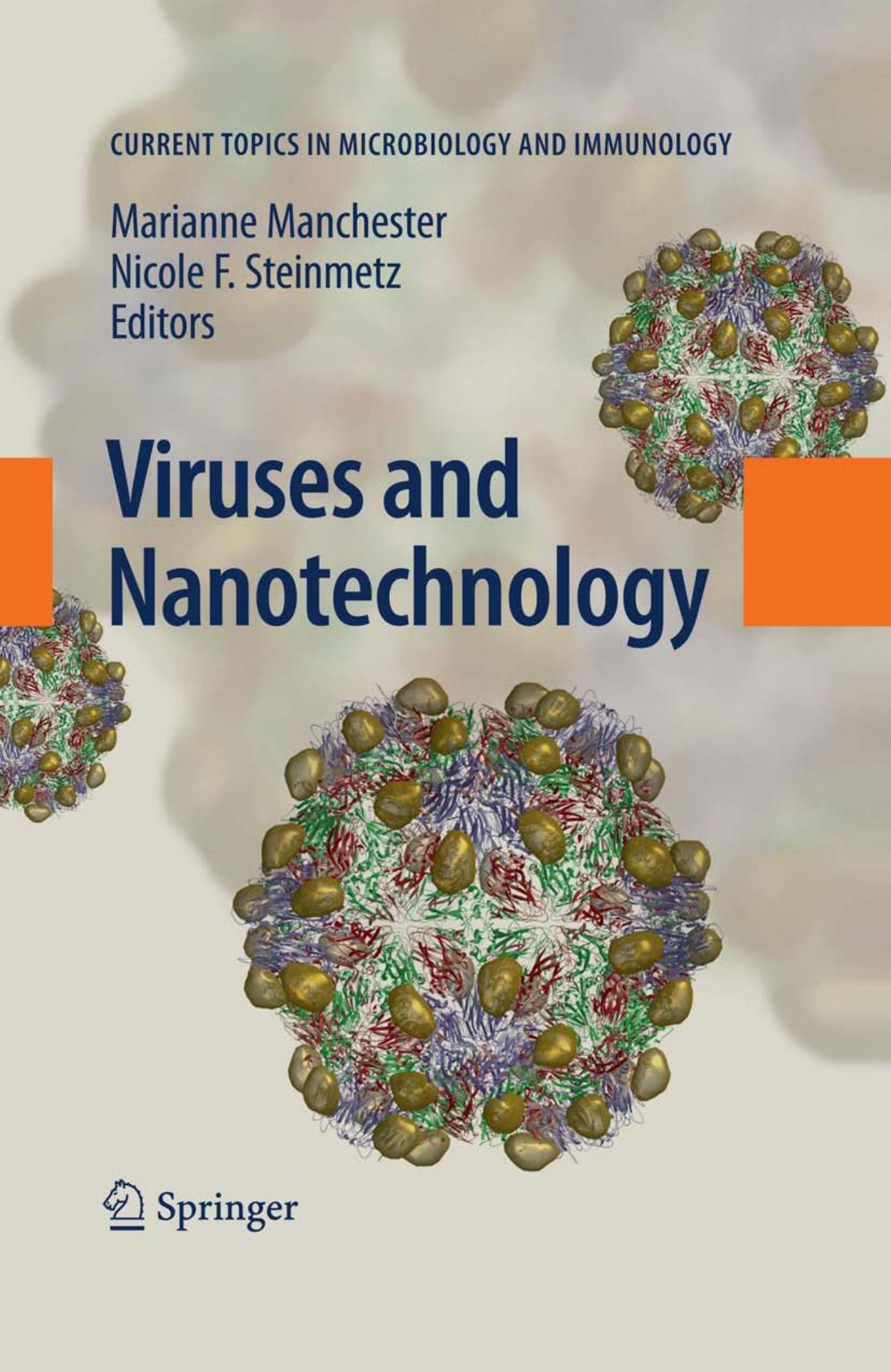 Viruses and nanotechnology by E. Strable M. G. Finn (auth.) Marianne Manchester Nicole F. Steinmetz (eds.)