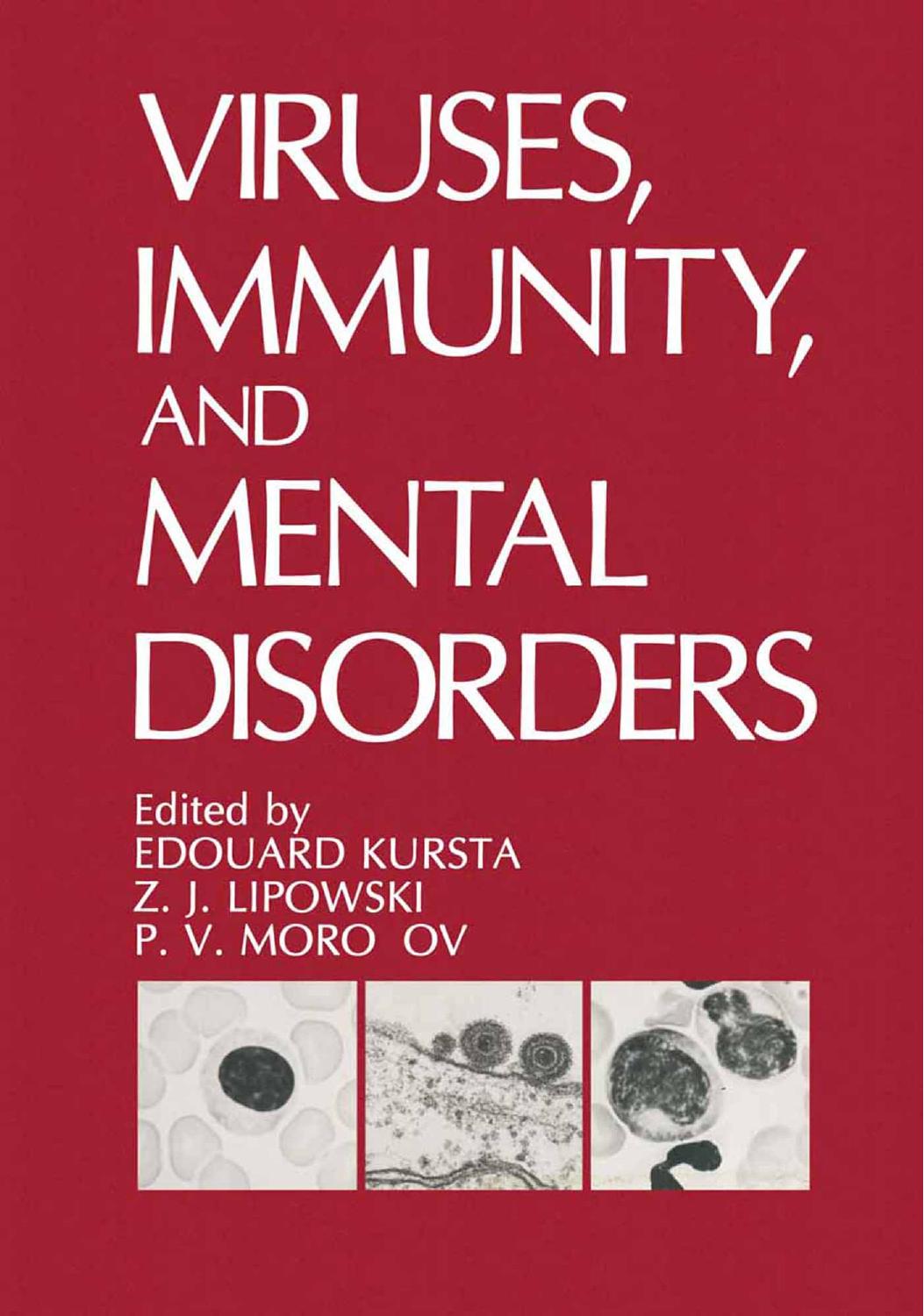 Viruses, Immunity, and Mental Disorders by D. Carleton Gajdusek (auth.) Edouard Kurstak Z. J. Lipowski P. V. Morozov (eds.)