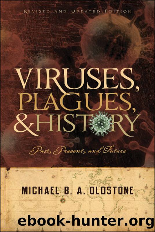 Viruses, Plagues, and History by Oldstone Michael B. A.;