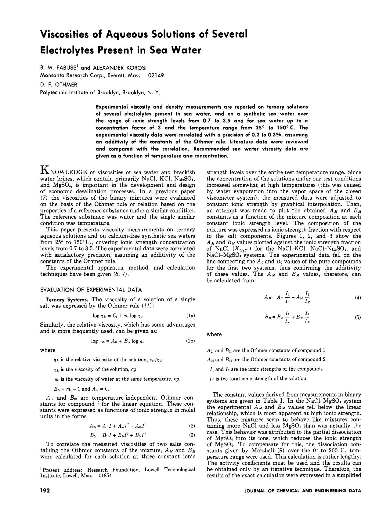Viscosities of aqueous solutions of several electrolytes present in sea water by Bela M. Fabuss Alexander Korosi Donald F. Othmer