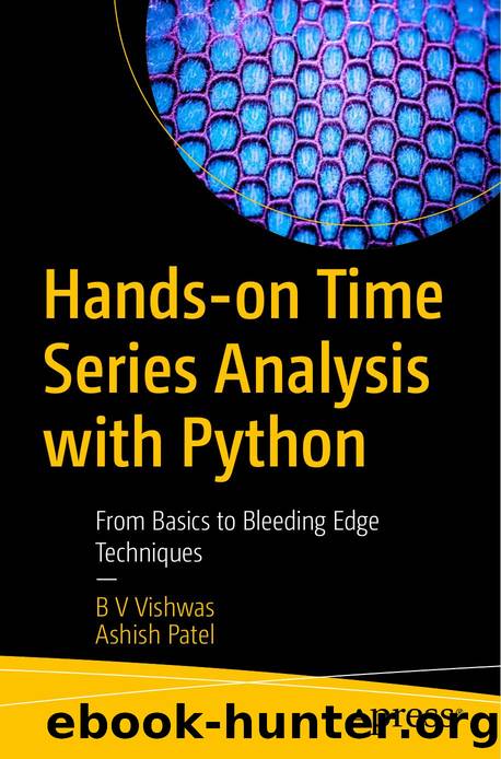 Vishwas B. Hands-on Time Series Analysis with Python. From Basics...2020 by Unknown