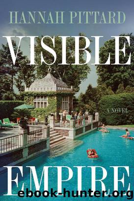 Visible Empire by Hannah Pittard