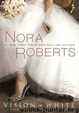 Vision In White by Roberts Nora