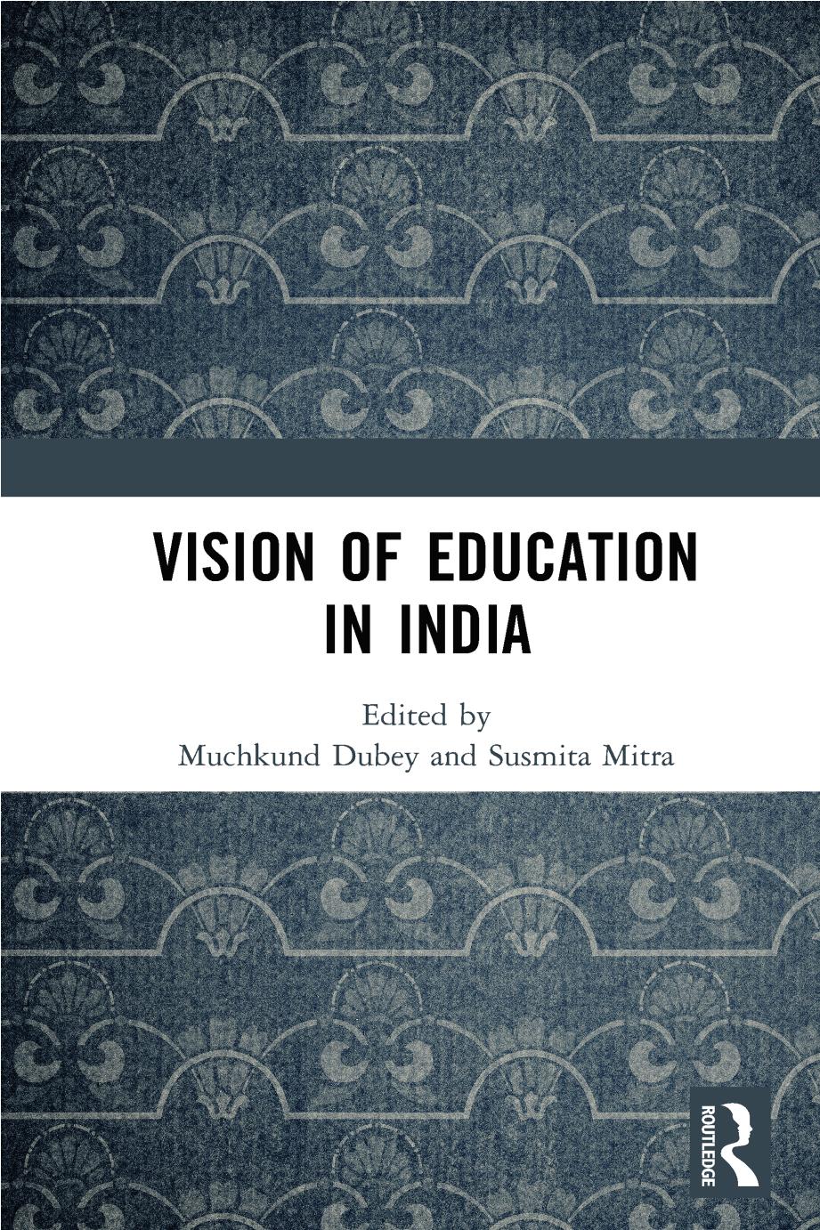 Vision of Education in India by Muchkund Dubey Susmita Mitra