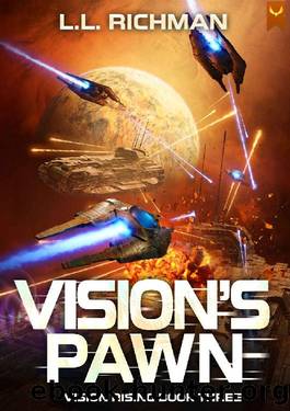 Vision's Pawn: A Military Sci-Fi Series (Vision Rising Book 3) by L.L. Richman
