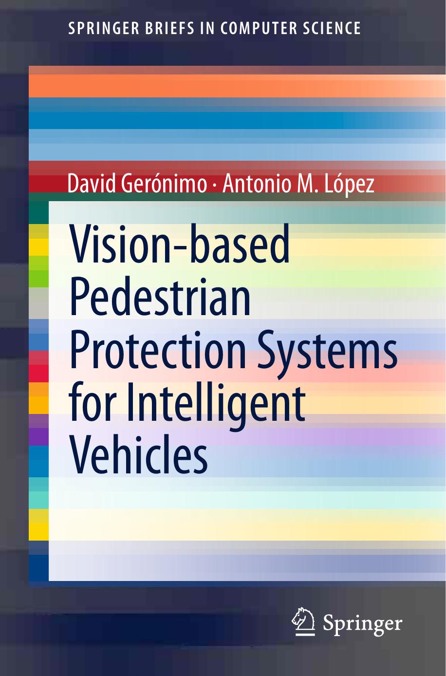 Vision-based Pedestrian Protection Systems for Intelligent Vehicles by Unknow