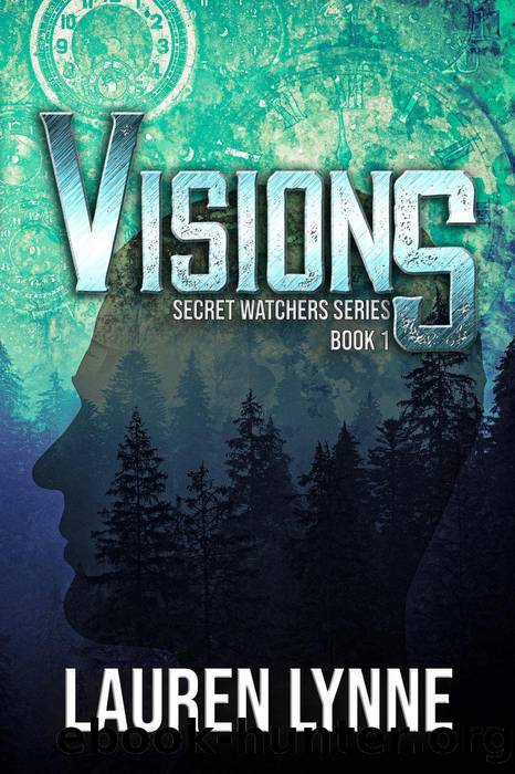 Visions (The Secret Watchers, #1) by Lauren Lynne