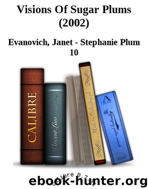 Visions Of Sugar Plums (2002) by Evanovich Janet - Stephanie Plum 10