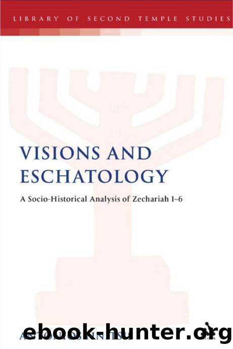 Visions and Eschatology : A Socio-Historical Analysis of Zechariah 1-6 by Antonios Finitsis