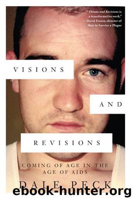 Visions and Revisions by Dale Peck