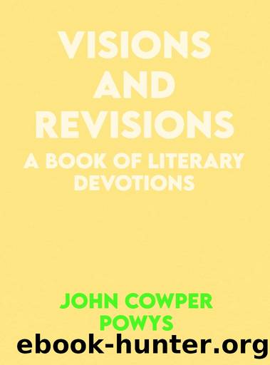 Visions and Revisions by John Cowper Powys