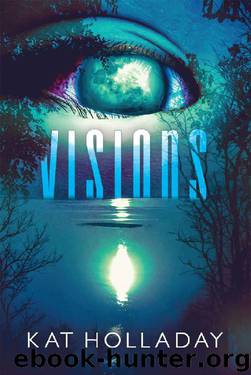 Visions by Kat Holladay