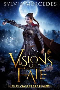 Visions of Fate (The Venatrix Chronicles Book 2) by Sylvia Mercedes