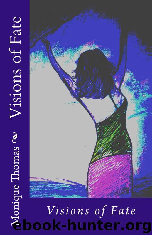 Visions of Fate by Monique Thomas
