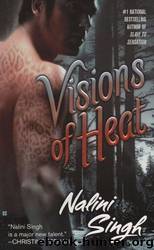 Visions of Heat (p-2) by Nalini Singh