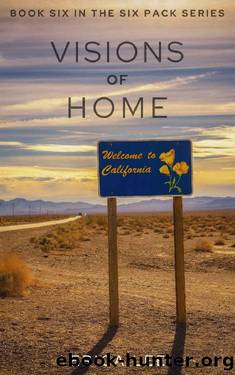 Visions of Home (The Six Pack Book 6) by Erica Lee