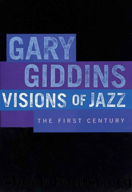 Visions of Jazz:The First Century by Gary Giddins