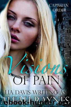 Visions of Pain by Aleah Raynes