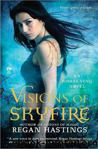 Visions of Skyfire by Regan Hastings