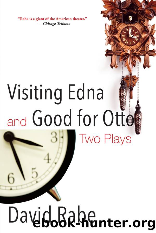 Visiting Edna and Good for Otto: Two Plays by David Rabe