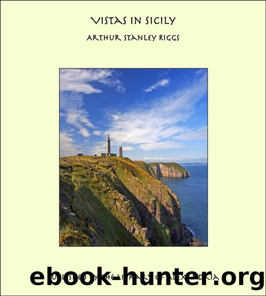 Vistas in Sicily by Arthur Stanley Riggs