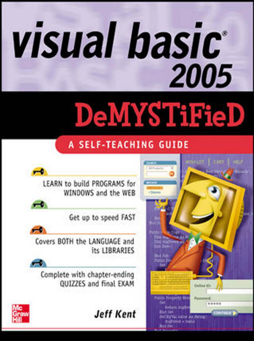 Visual Basic 2005 Demystified by Kent Jeffrey A