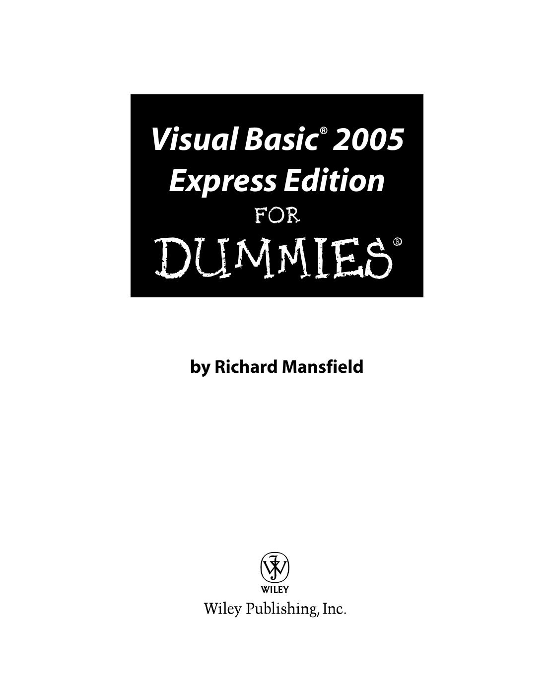 Visual Basic 2005 express edition for dummies by Richard Mansfield