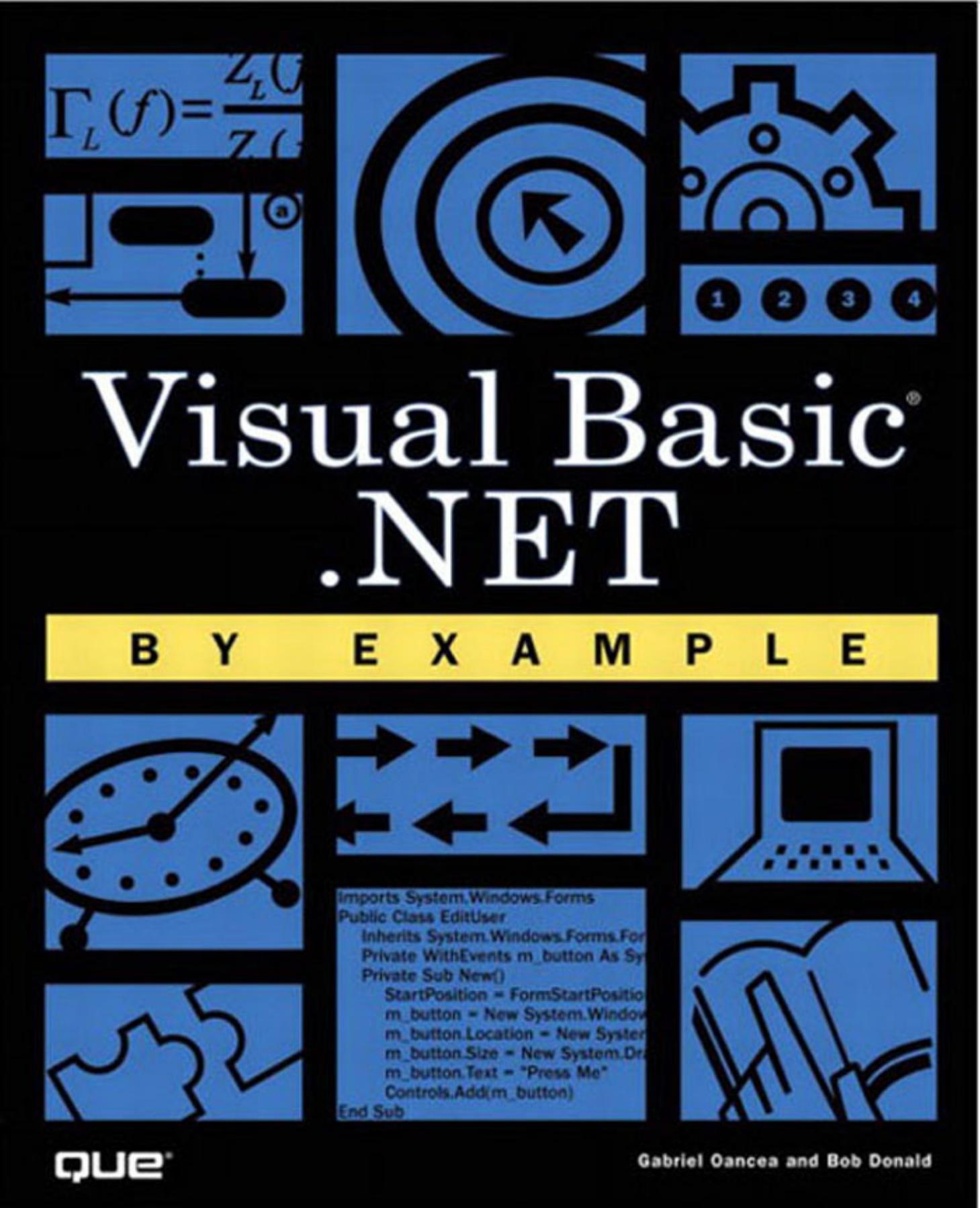 Visual Basic. NET by example by Gabriel Oancea; Robert P Donald
