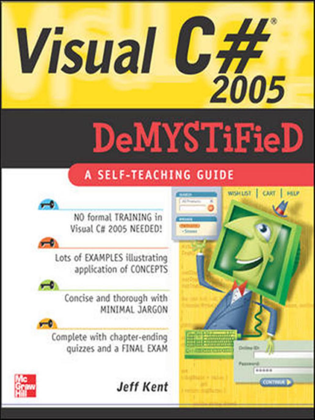 Visual C# 2005 Demystified by Jeff Kent