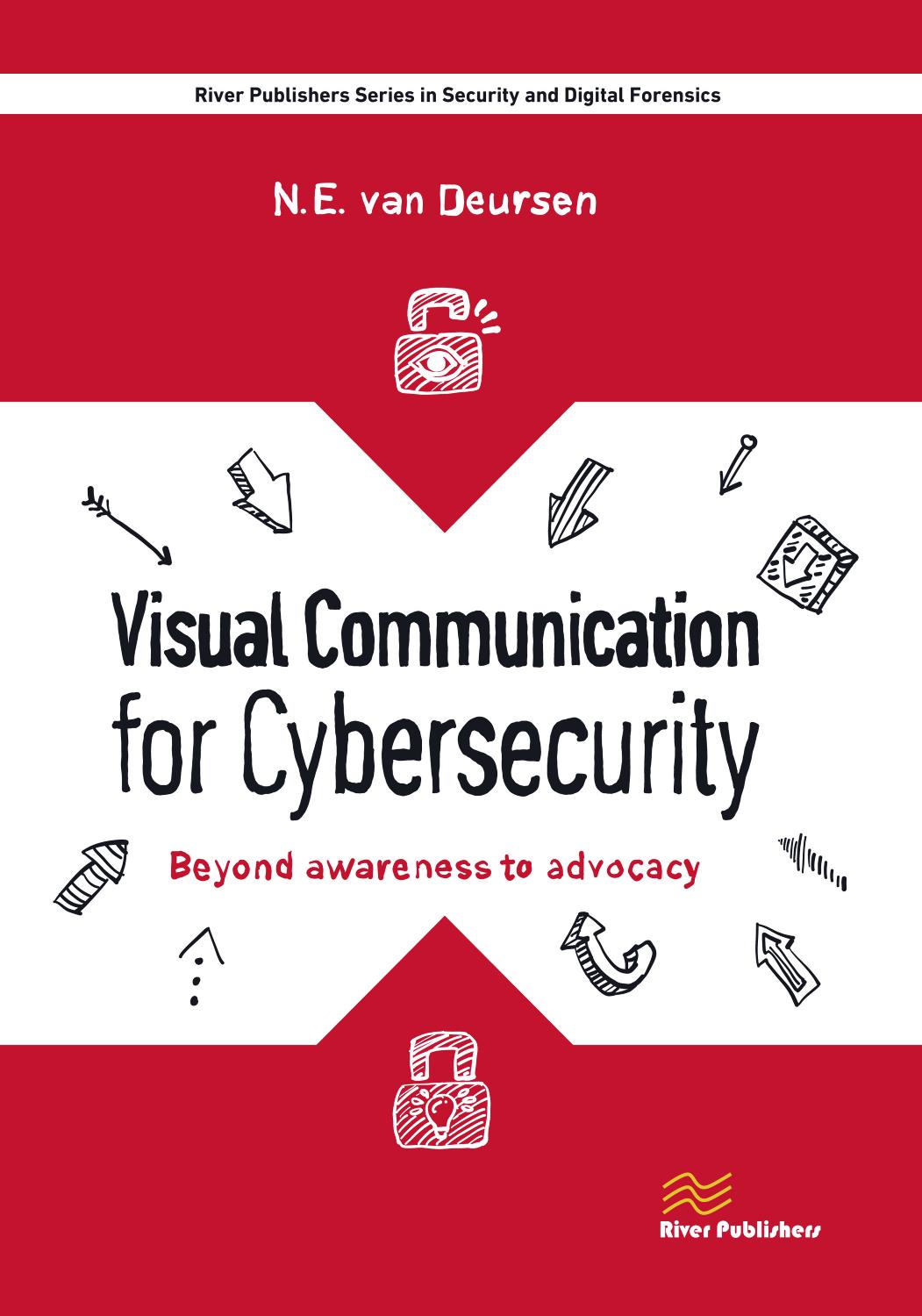 Visual Communication for Cybersecurity by N.E. van Deursen