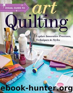 Visual Guide to Art Quilting by Lindsay Conner