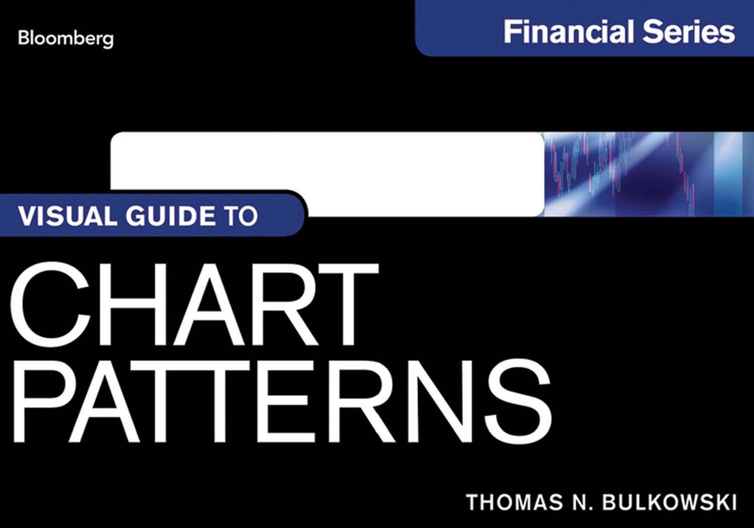 Visual Guide to Chart Patterns by Bulkowski Thomas N