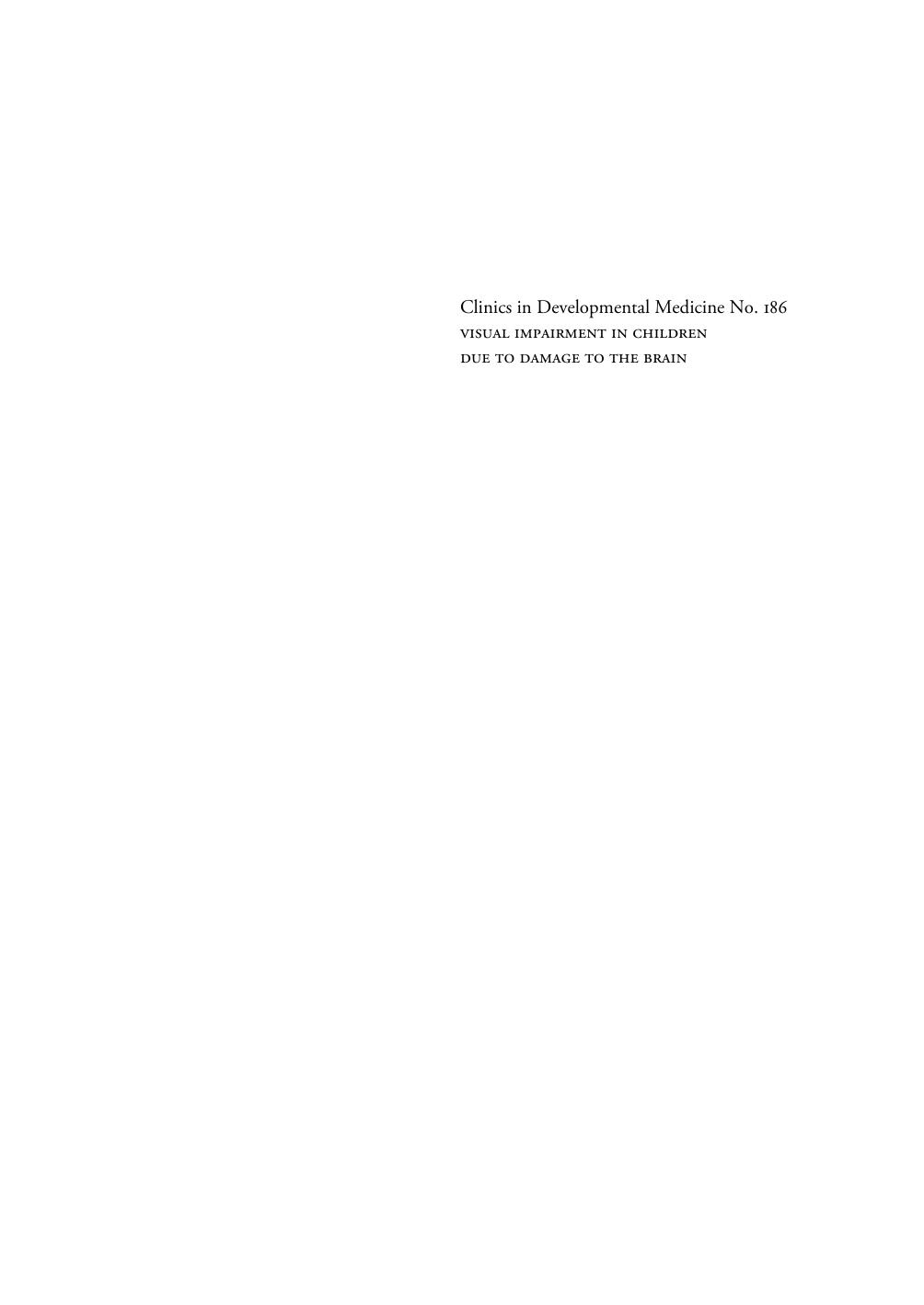 Visual Impairment in Children due to Damage to the Brain by Gordon Dutton; MARTIN BAX