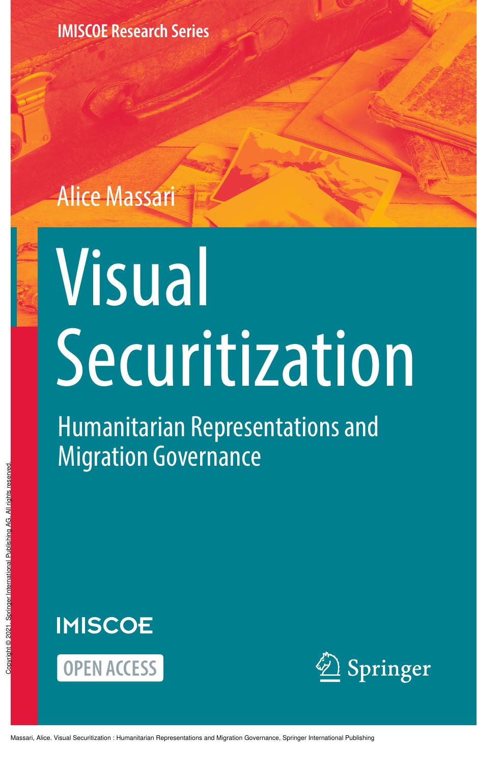 Visual Securitization : Humanitarian Representations and Migration Governance by Alice Massari