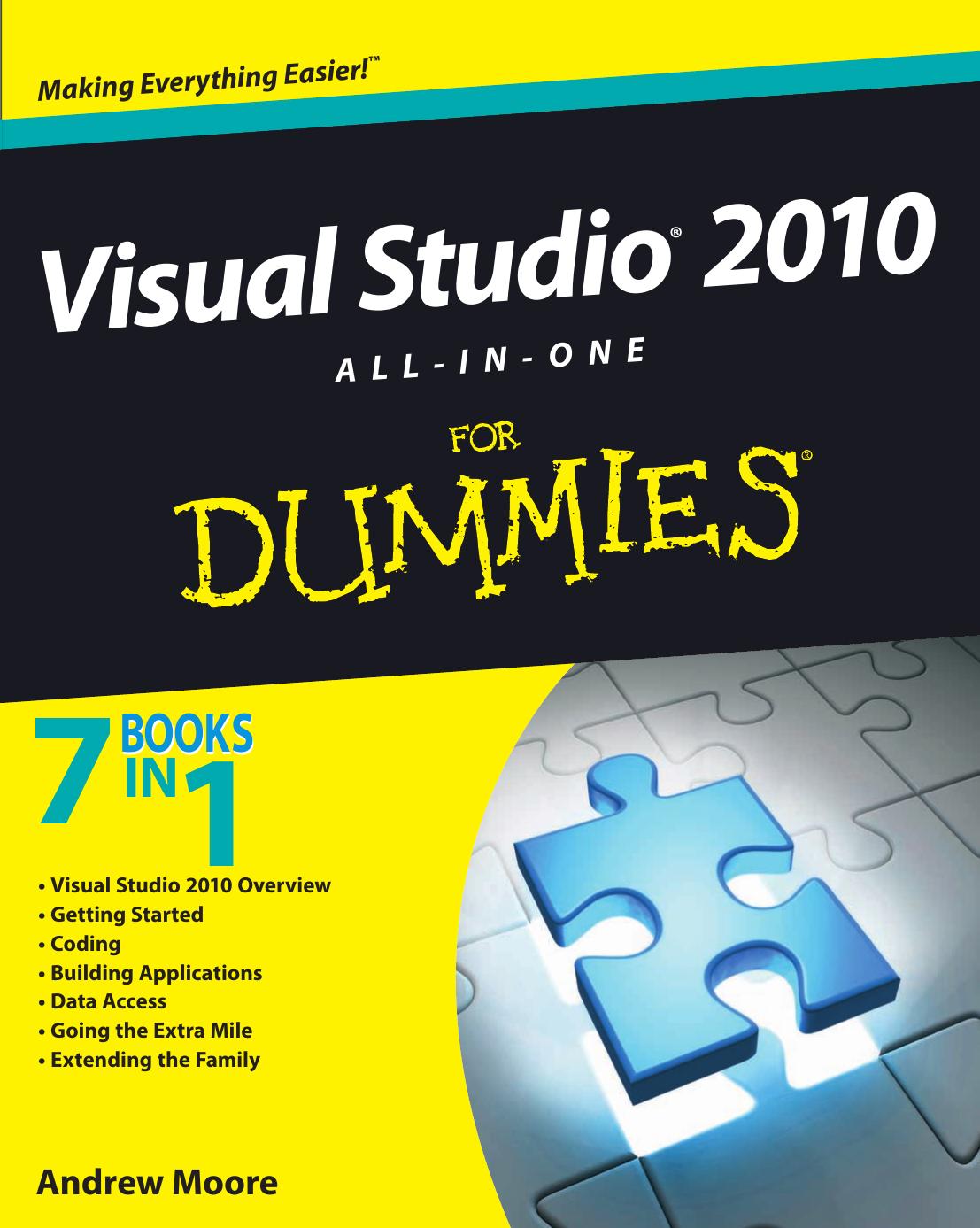 Visual Studio 2010 All-in-One For Dummies by Andrew Moore