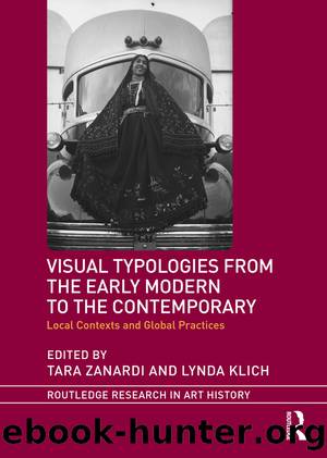 Visual Typologies From the Early Modern to the Contemporary by Tara Zanardi Lynda Klich