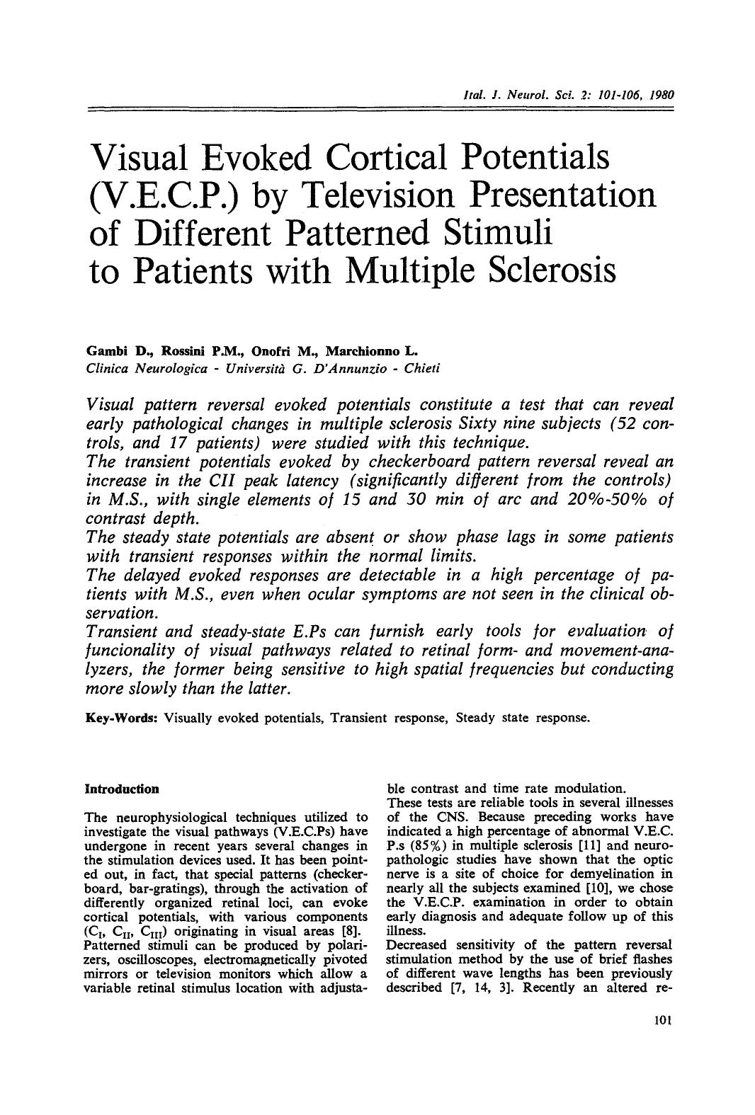 Visual evoked cortical potentials (V.E.C.P.) by television presentation of different patterned stimuli to patients with multiple sclerosis by Unknown