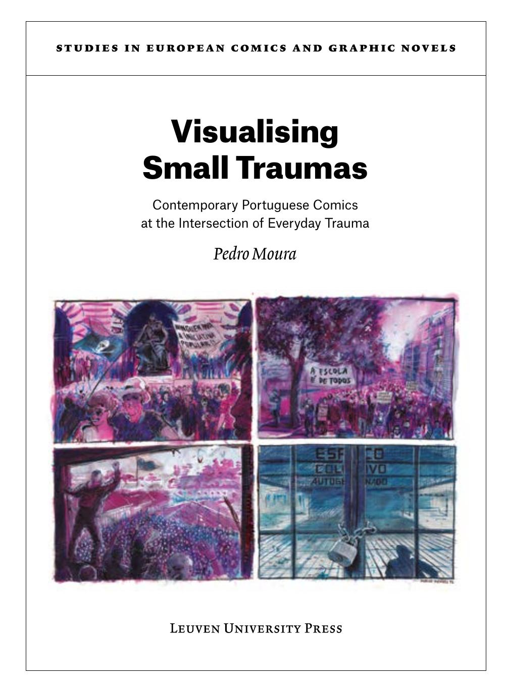 Visualising Small Traumas: Contemporary Portuguese Comics at the Intersection of Everyday Trauma by Pedro Moura