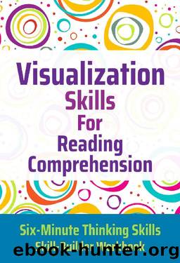 Visualization Skills for Reading Comprehension (Six-Minute Thinking Skills Book 2) by Janine Toole PhD