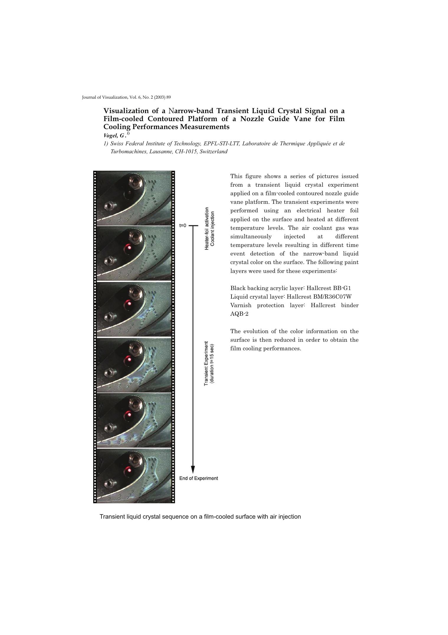 Visualization of a narrow-band transient liquid crystal signal on a film-cooled contoured platform of a nozzle guide vane for film cooling performances measurements by Unknown