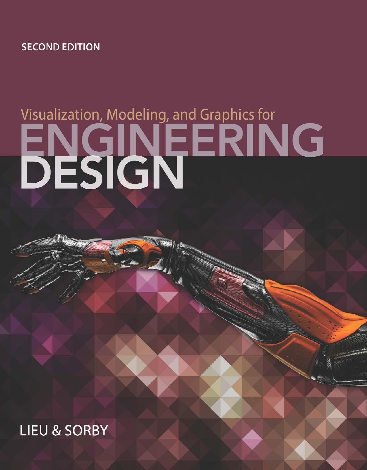 Visualization, Modeling, and Graphics for Engineering Design, 2nd ed. by Unknown
