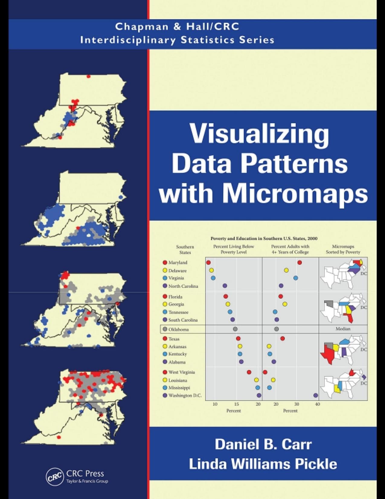 Visualizing Data Patterns with Micromaps (Chapman & Hall CRC Interdisciplinary Statistics) by Daniel B. Carr Linda Williams Pickle