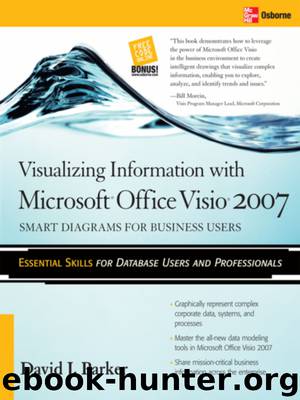 Visualizing Information with Microsoft&#174; Visio&#174; 2007 by David J. Parker