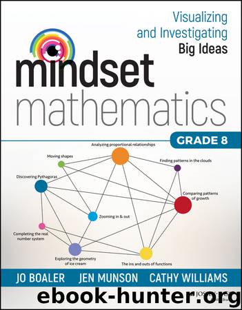 Visualizing and Investigating Big Ideas, Grade 8 by Jo Boaler & Jen Munson & Cathy Williams