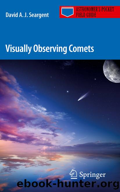 Visually Observing Comets by David A. J. Seargent
