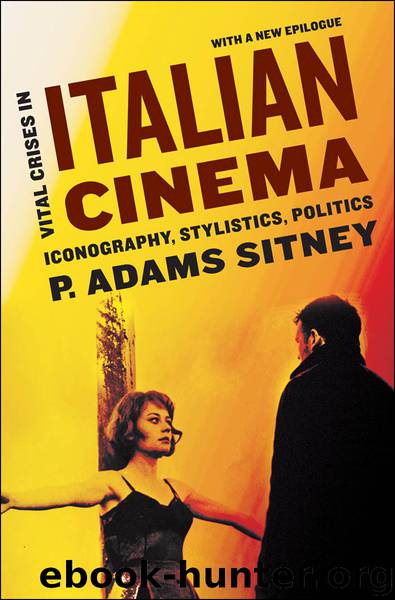 Vital Crises in Italian Cinema by P. Adams Sitney