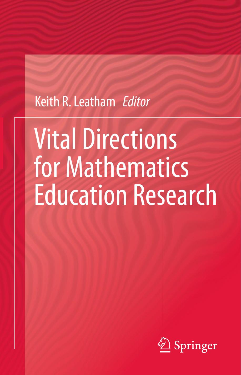 Vital Directions for Mathematics Education Research by Steven R. Williams (auth.) Keith R Leatham (eds.)