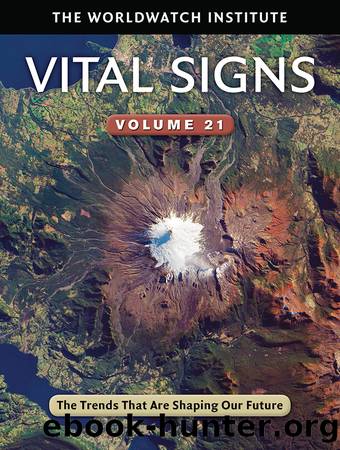 Vital Signs Volume 21: The Trends That Are Shaping Our Future by The Worldwatch Institute