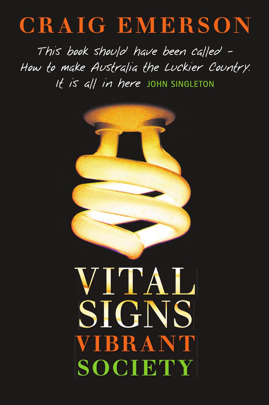 Vital Signs, Vibrant Society: Securing Australia's Economic and Social Wellbeing by Emerson C