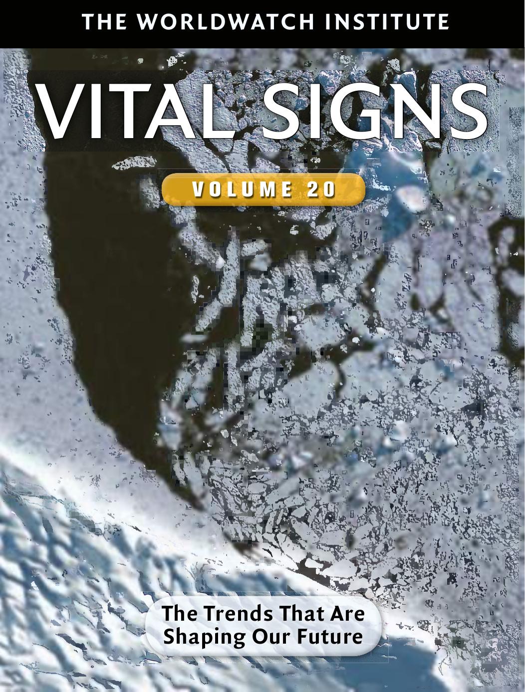 Vital Signs, Volume 20: The Trends that are Shaping Our Future by The Worldwatch Institute